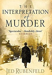 The Interpretation of Murder (Jed Rubenfeld)