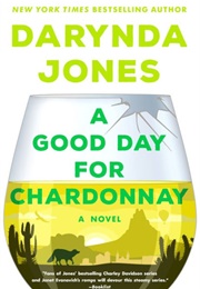 A Good Day for Chardonnay (Darynda Jones)
