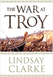 The War at Troy (Lindsay Clarke)