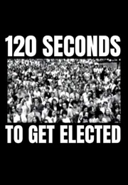 120 Seconds to Get Elected (2006)