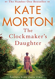 The Clockmaker&#39;s Daughter (Kate Morton)