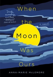 When the Moon Was Ours (Anna-Marie McLemore)