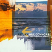 Bill Connors - Return