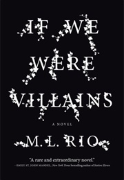 If We Were Villains (M.L. Rio)