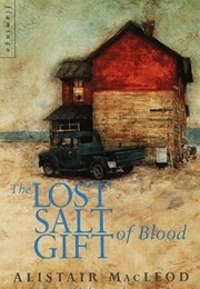 The Lost Salt Gift of Blood (Alistair MacLeod)