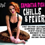 Samantha Fish - Chills and Fever
