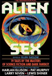 Alien Sex: 19 Tales by the Masters of Science Fiction and Dark Fantasy (Ellen Datlow)