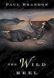 The Wild Reel (Paul Brandon)