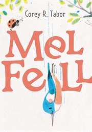 Mel Fell (Corey R. Tabor)