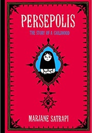 Persepolis: A Story of a Childhood (Marjane Satrapi)
