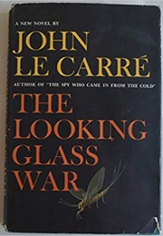 The Looking Glass War (Le Carre)