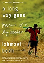 A Long Way Gone (Ishmael Beah - Sierra Leone)