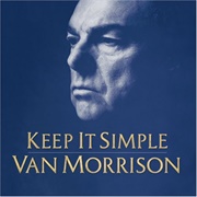 Keep It Simple (Van Morrison, 2008)