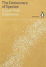 The Democracy of Species (Robin Wall Kimmerer)