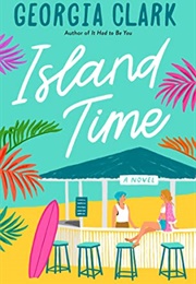 Island Time: A Novel (Georgia Clark)