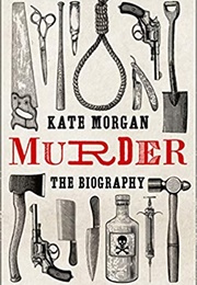 Murder: The Biography (Kate Morgan)