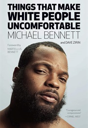 Things That Make White People Uncomfortable (Michael Bennett)