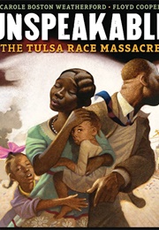 Unspeakable: The Tulsa Race Massacre (Carole Boston Weatherford)