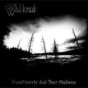Walknut - Graveforests and Their Shadows