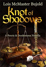 Knot of Shadows (Lois McMaster Bujold)