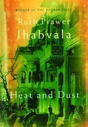 Heat and Dust (Ruth Prawer Jhabvala)