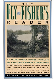 The Fly Fisher&#39;s Reader (Leonard M. Wright, Jr)