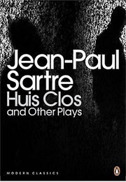 Huis Clos and Other Plays (Jean-Paul Satre)