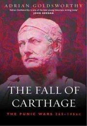 The Fall of Carthage (Adrian Goldsworthy)