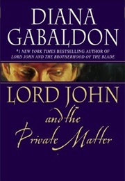 Lord John and the Private Matter (Diana Gabaldon)