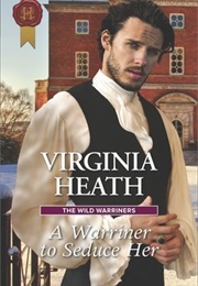 A Warriner to Seduce Her (Virginia Heath)