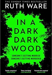 In a Dark Dark Wood (Ruth Ware)