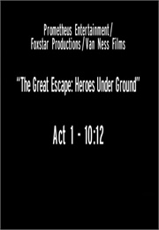 The Great Escape: Heroes Underground (2001)