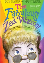 The Fabulous Zed Watson! (Basil and Kevin Sylvester)