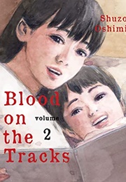 Blood on the Tracks Vol.2 (Shūzō Oshimi)