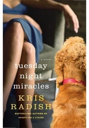Tuesday Night Miracles (Kris Radish)