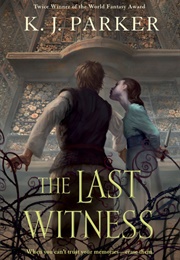 The Last Witness (K.J. Parker)