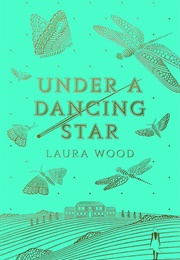 Under a Dancing Star (Laura Wood)