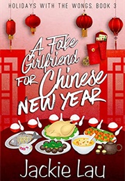A Fake Girlfriend for Chinese New Year (Jackie Lau)