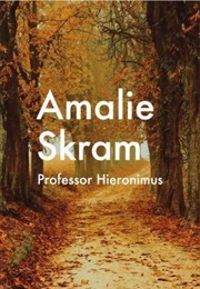 Professor Hieronimus (Amalie Skram)