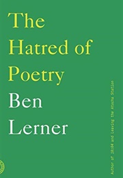 The Hatred of Poetry (Ben Lerner)