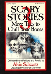 Scary Stories 3: More Tales to Chill Your Bones (Alvin Schwartz)