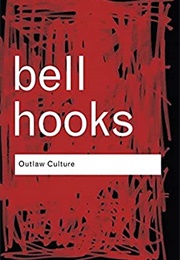 Outlaw Culture (Bell Hooks)
