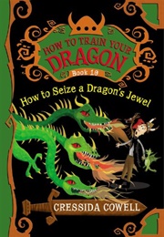 How to Seize a Dragon&#39;s Jewel (Cressida Cowell)