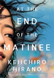 At the End of the Matinee (Keiichiro Hirano)