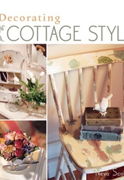 Decorating Cottage Style (Scott, Neva)