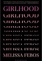 Girlhood (Melissa Febos)