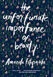 The Unfortunate Importance of Beauty (Amanda Filipacchi)