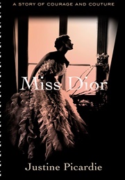 Miss Dior: A Story of Courage and Couture (Justine Picardie)