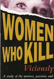 Women Who Kill Viciously (Mike James)