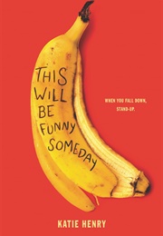 This Will Be Funny Someday (Katie Henry)